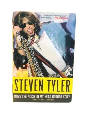 Does the Noise in My Head Bother You?: A Rock 'n' Roll Memoir by Steven Tyler